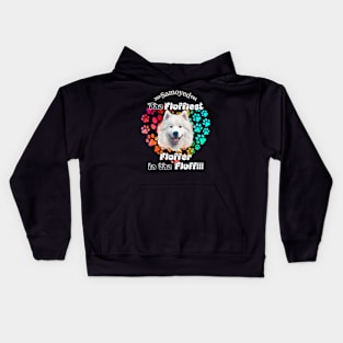 Samoyed: The Fluffiest Fluffer In the Fluff!! Kids Hoodie